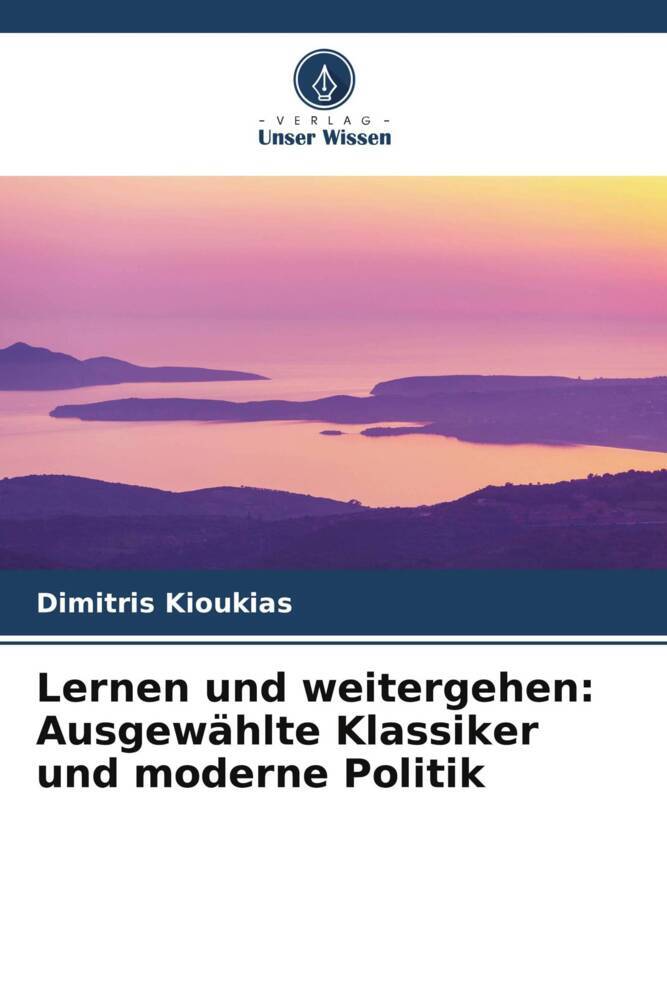 Lernen und weitergehen: Ausgewählte Klassiker und moderne Politik