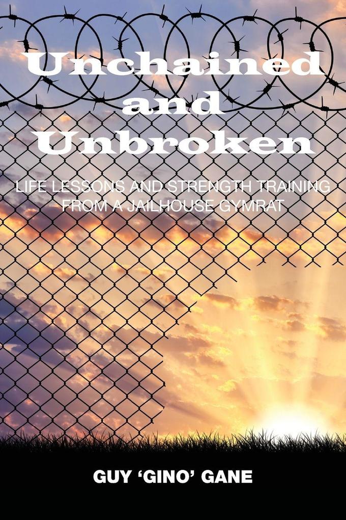 Unchained and Unbroken