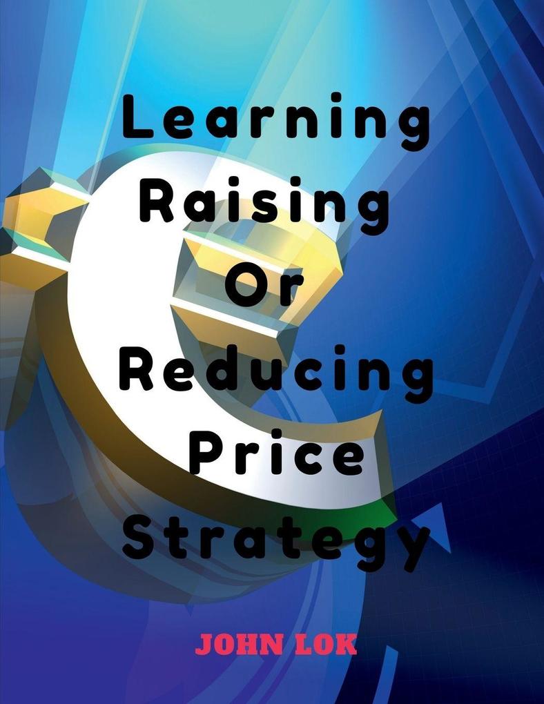 Learning Raising Or Reducing Price Strategy