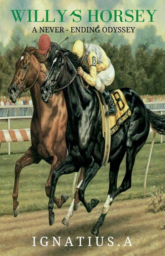 Willy's Horsey - A Never Ending Odyssey