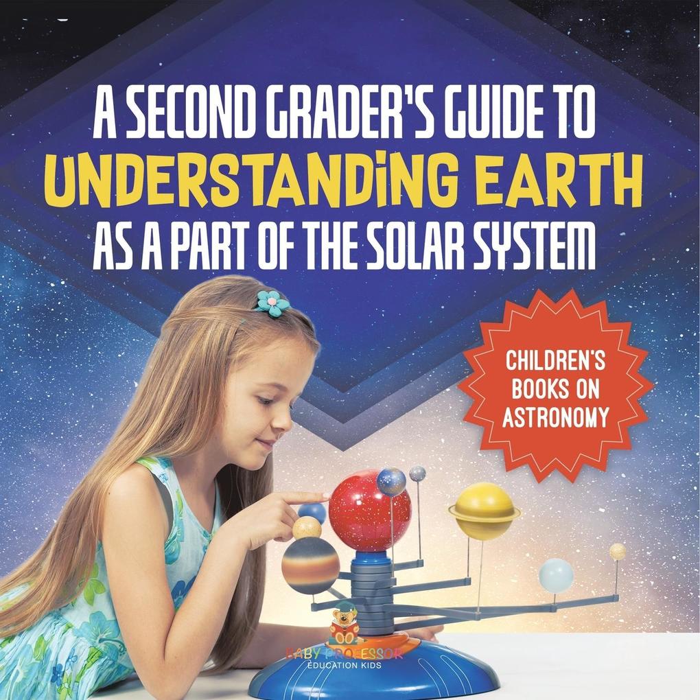 A Second Grader‘s Guide to Understanding Earth as a Part of the Solar System | Children‘s Books on Astronomy