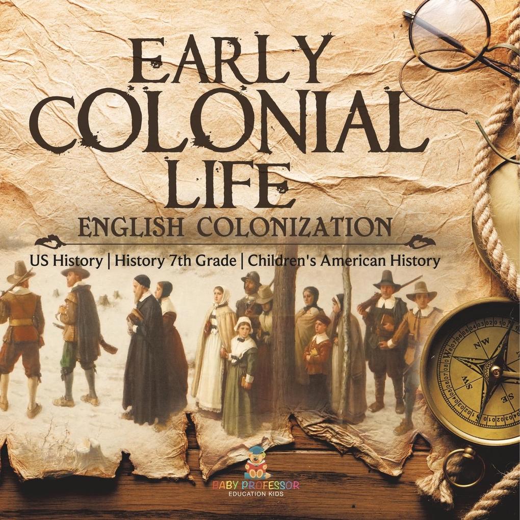 Early Colonial Life | English Colonization | US History | History 7th Grade | Children‘s American History