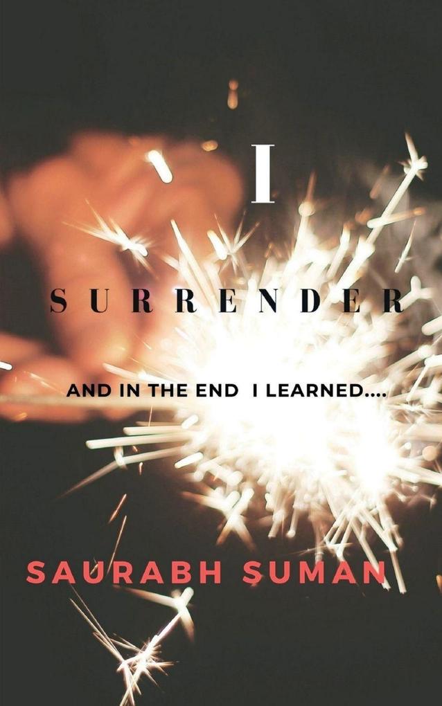 I SURRENDER