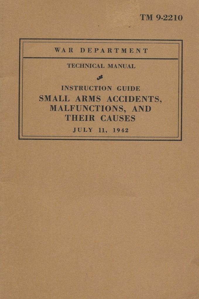 Small Arms Accidents Malfunctions And Their Causes