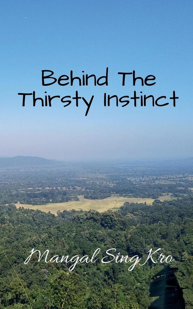 Behind The Thirsty Instinct