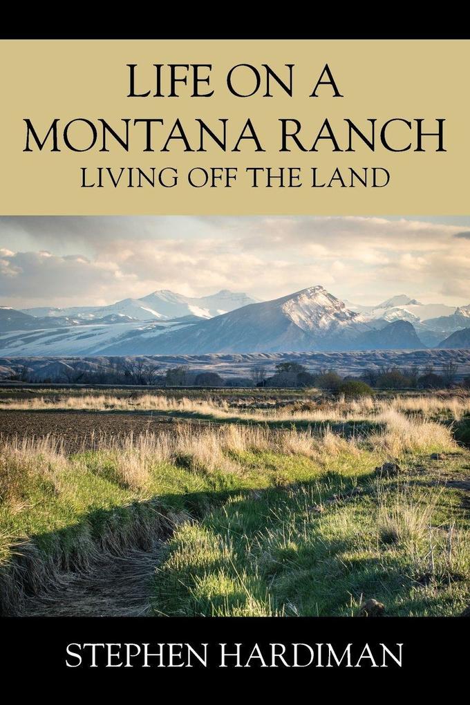 Life On A Montana Ranch