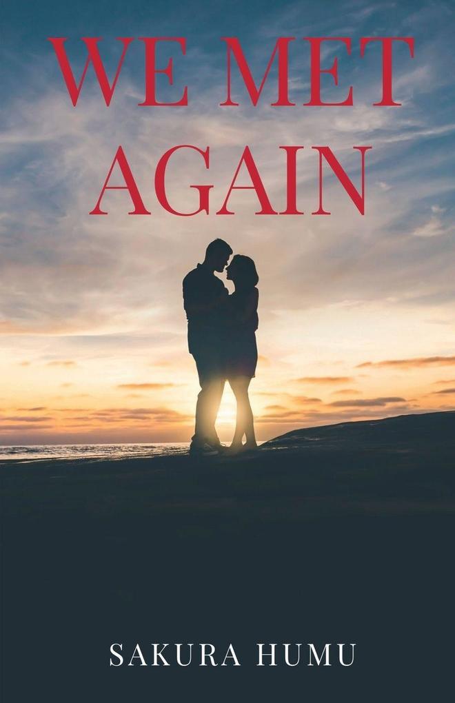 WE MET AGAIN