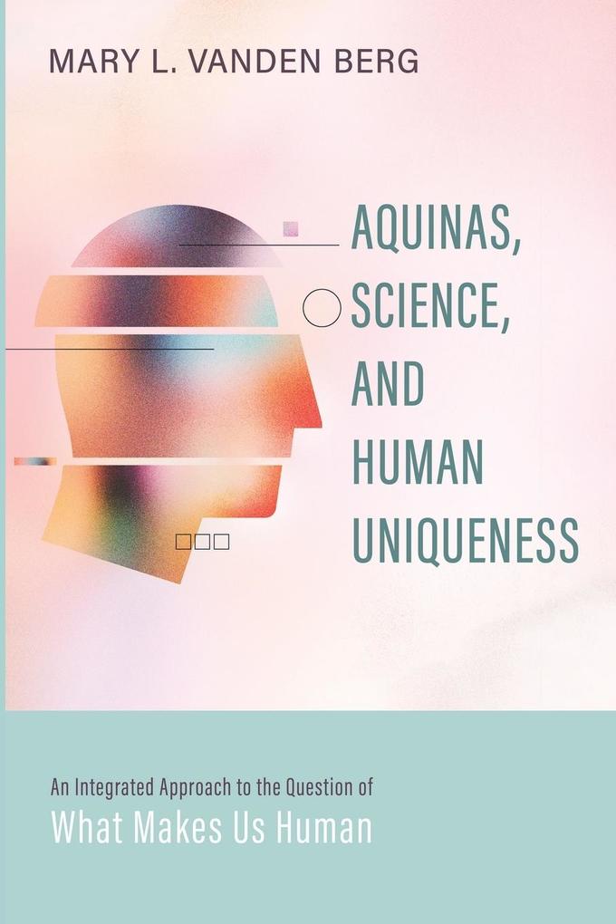 Aquinas Science and Human Uniqueness