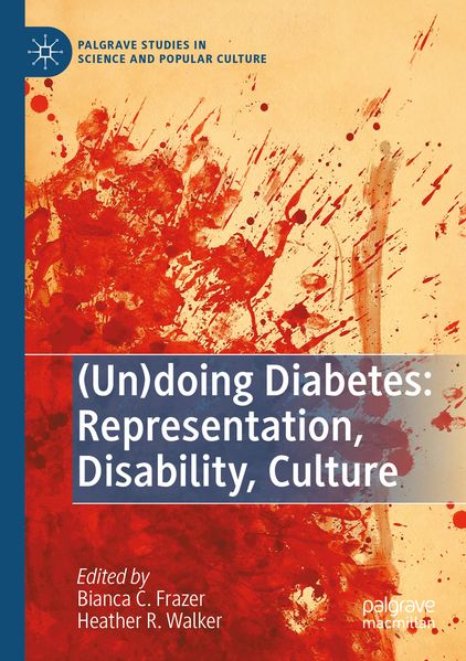 (Un)doing Diabetes: Representation Disability Culture