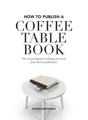 How to Publish a Coffee Table Book