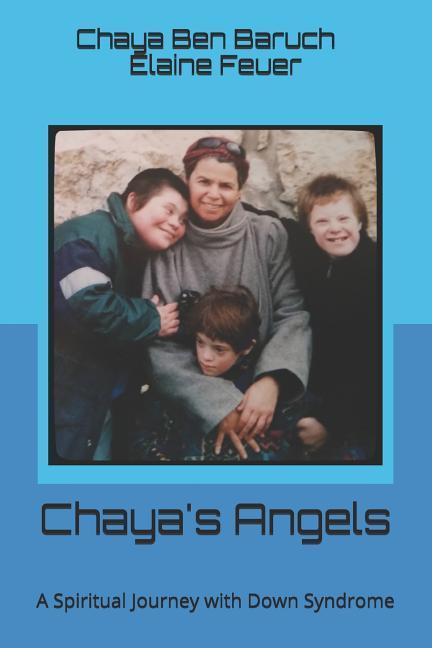 Chaya‘s Angels: A Spiritual Journey with Down Syndrome