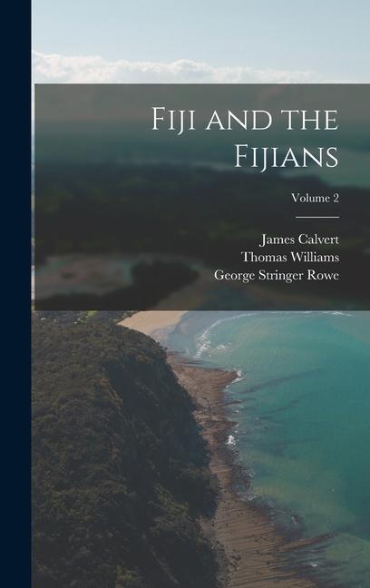 Fiji and the Fijians; Volume 2
