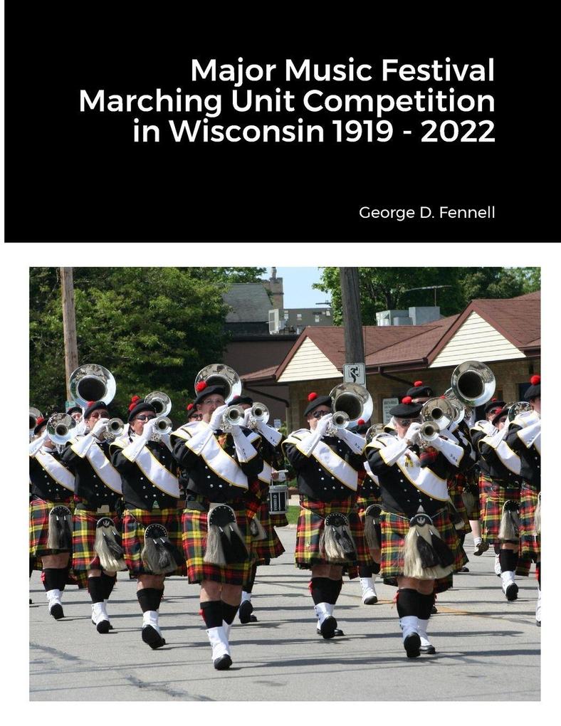 Major Music Festival Marching Unit Competition in Wisconsin 1919 - 2022