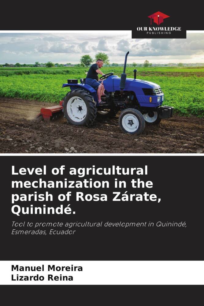 Level of agricultural mechanization in the parish of Rosa Zárate Quinindé.