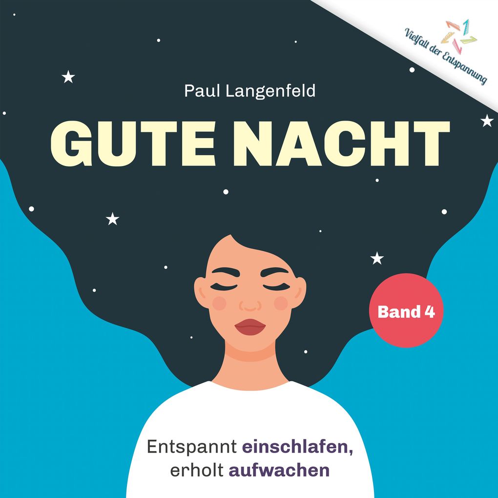 Gute Nacht: Entspannt einschlafen erholt aufwachen