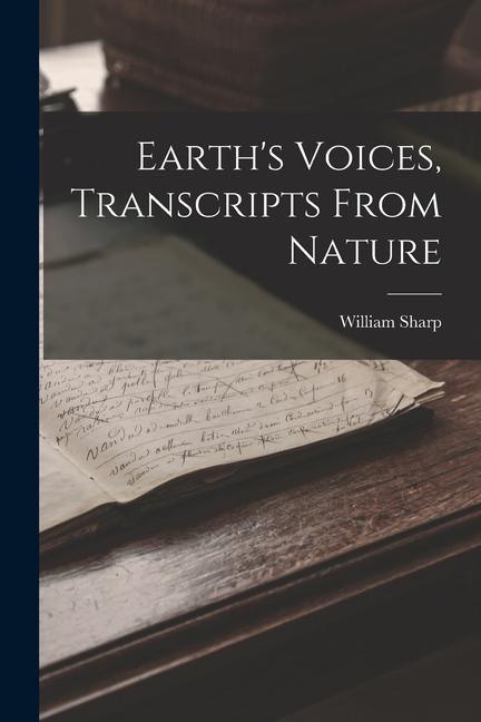 Earth‘s Voices Transcripts From Nature