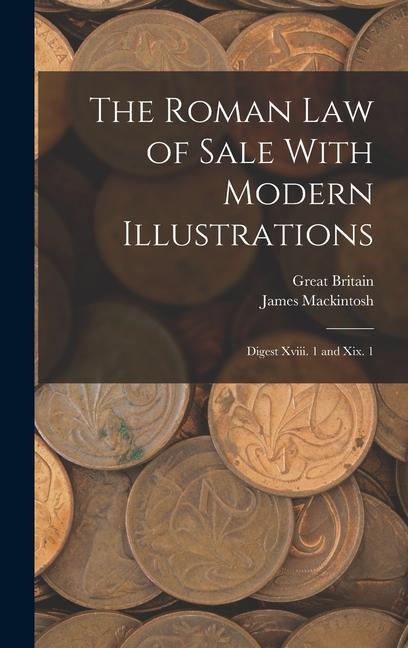 The Roman Law of Sale With Modern Illustrations