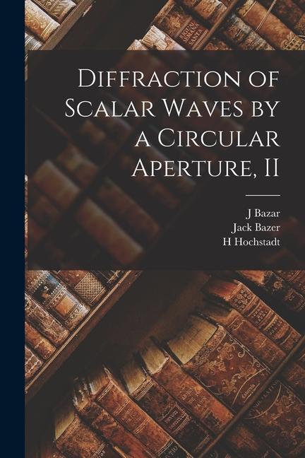 Diffraction of Scalar Waves by a Circular Aperture II