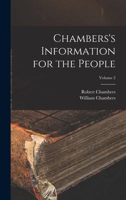 Chambers‘s Information for the People; Volume 2