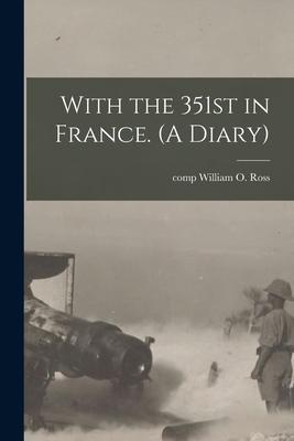 With the 351st in France. (A Diary)
