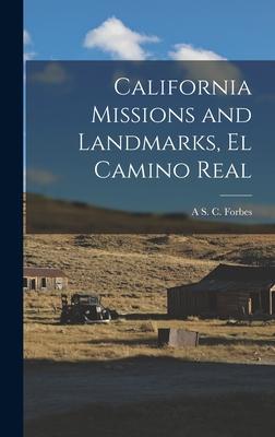 California Missions and Landmarks El Camino Real