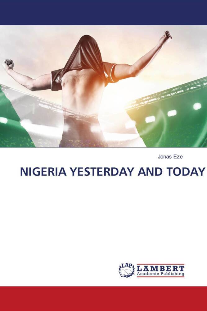 NIGERIA YESTERDAY AND TODAY