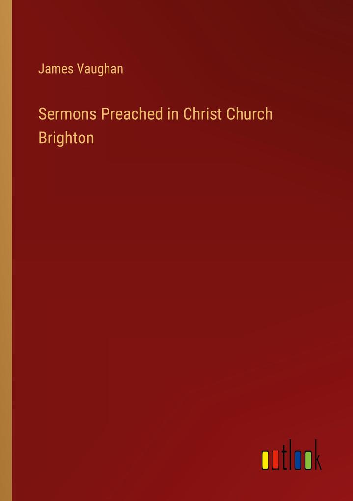 Sermons Preached in Christ Church Brighton