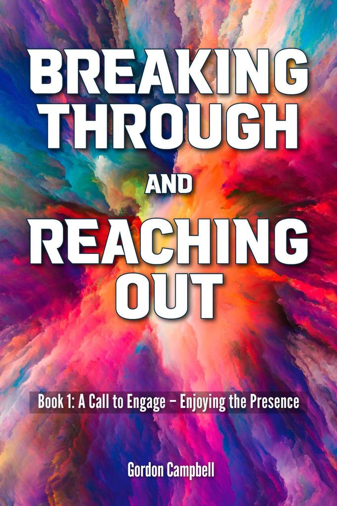 Breaking Through and Reaching Out (Book One #1)