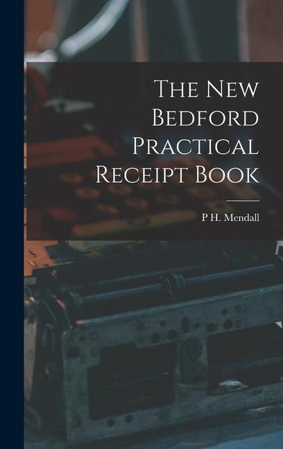 The New Bedford Practical Receipt Book