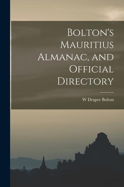Bolton‘s Mauritius Almanac and Official Directory