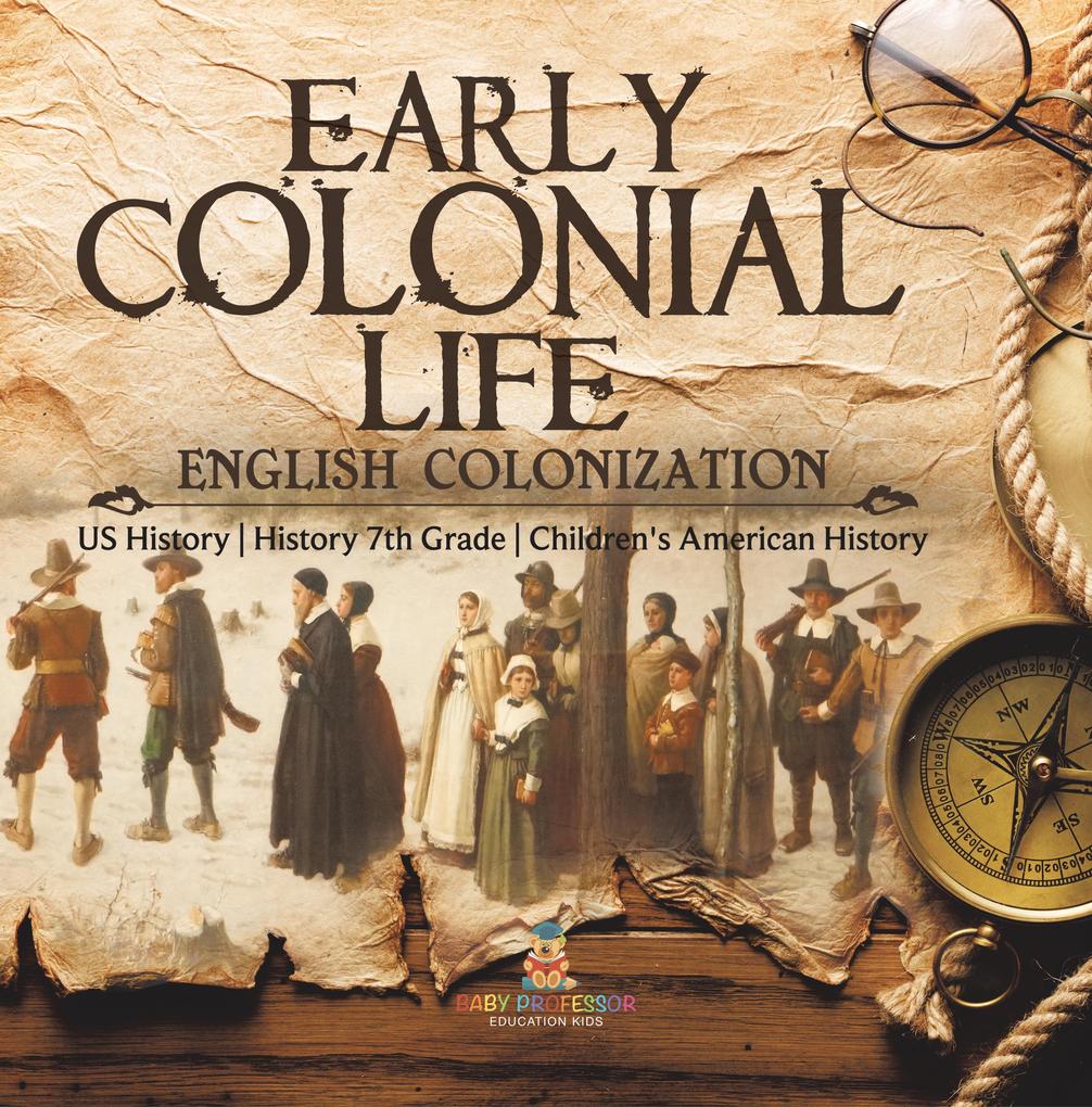 Early Colonial Life | English Colonization | US History | History 7th Grade | Children‘s American History