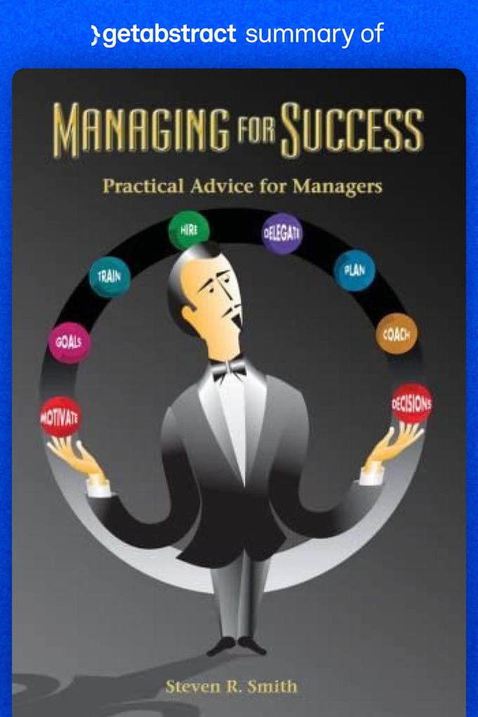 Summary of Managing for Success by Steven Smith
