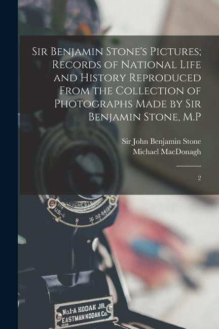 Sir Benjamin Stone‘s Pictures; Records of National Life and History Reproduced From the Collection of Photographs Made by Sir Benjamin Stone M.P: 2