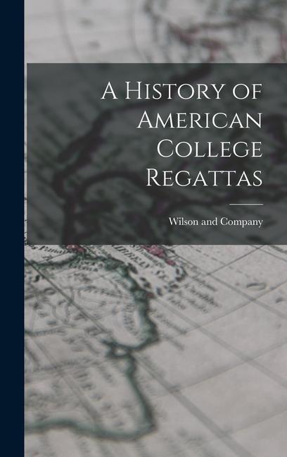 A History of American College Regattas