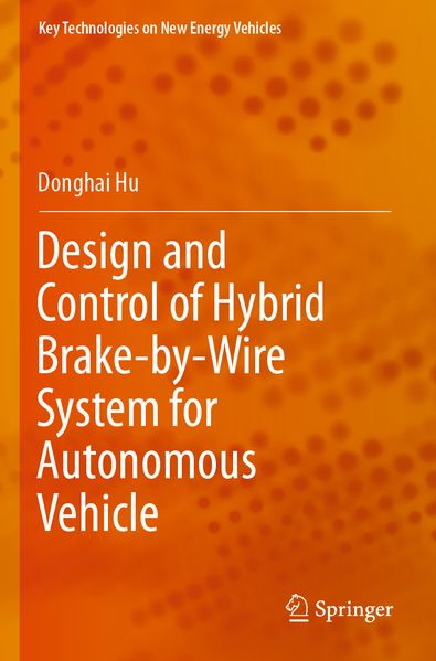 Design and Control of Hybrid Brake-by-Wire System for Autonomous Vehicle
