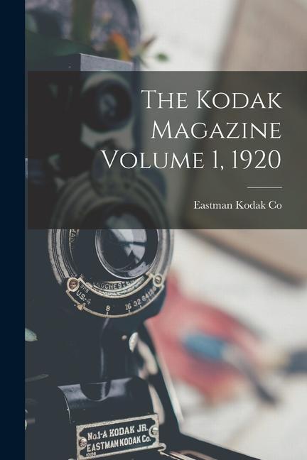 The Kodak Magazine Volume 1 1920