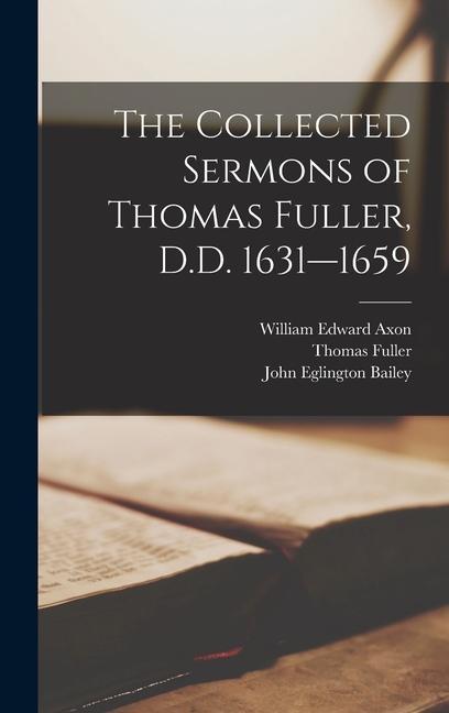The Collected Sermons of Thomas Fuller D.D. 1631--1659