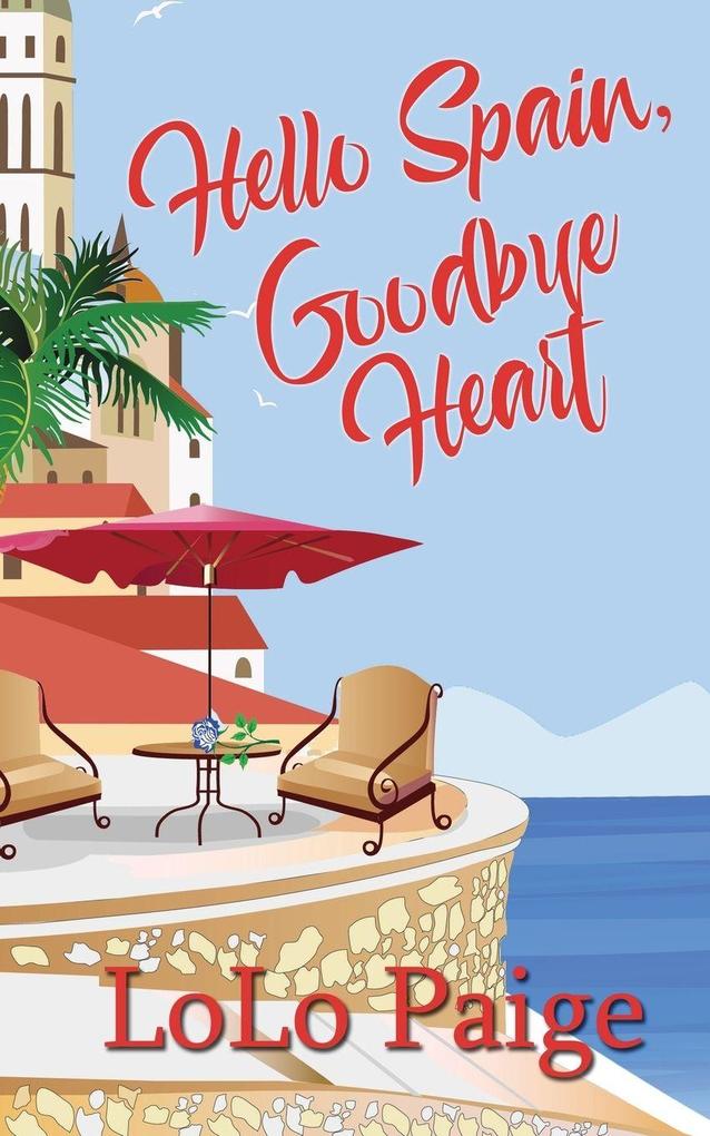 Hello Spain Goodbye Heart
