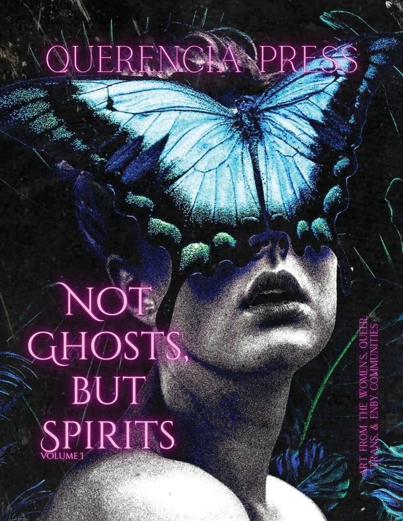 Not Ghosts But Spirits I