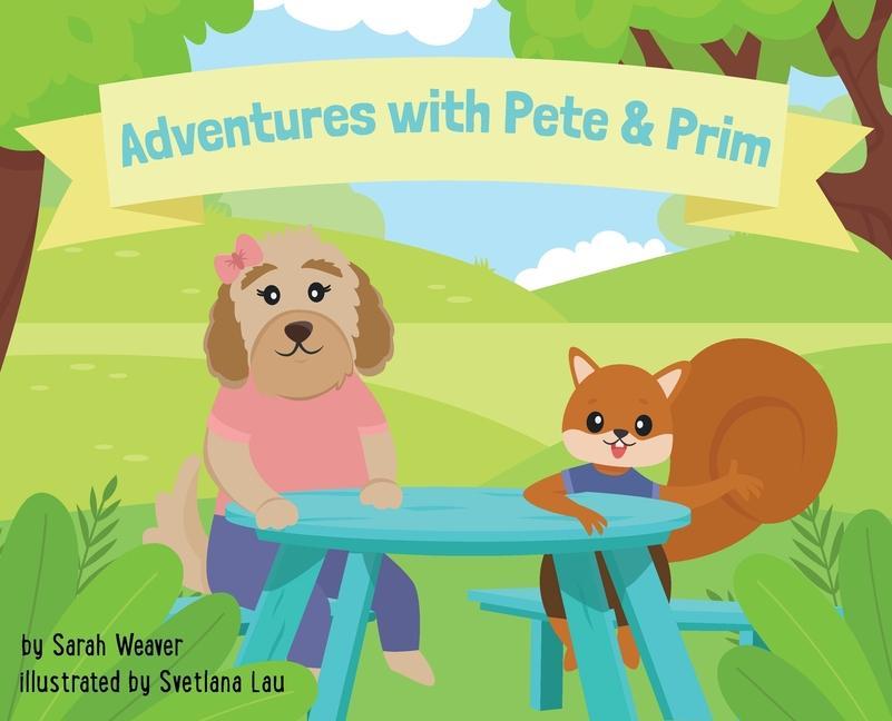 Adventures with Pete & Prim
