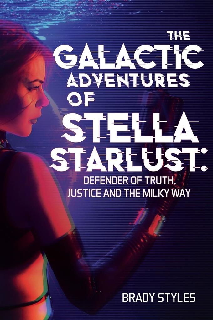 The Galactic Adventures of Stella Starlust