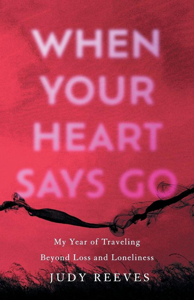When Your Heart Says Go