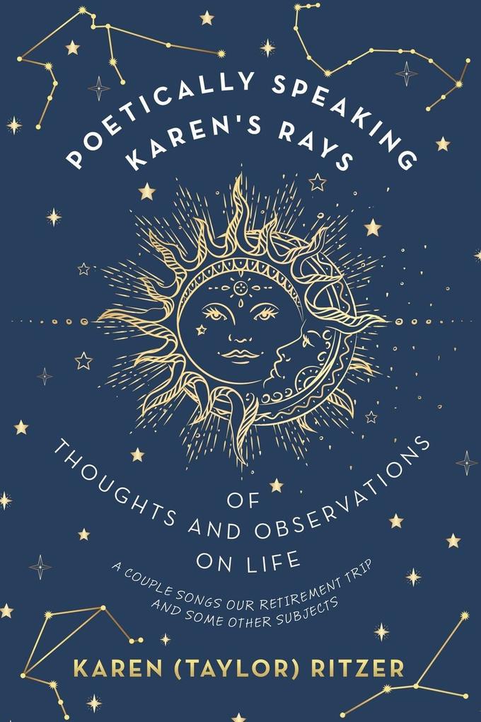 Poetically Speaking Karen‘s Rays of Thoughts and Observations on Life