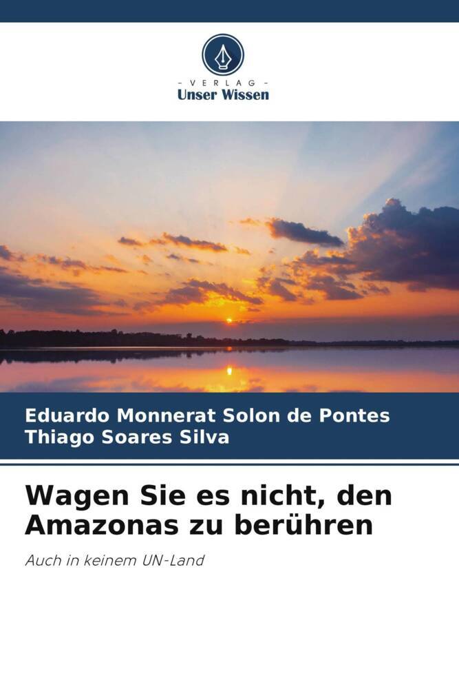 Wagen Sie es nicht den Amazonas zu berühren