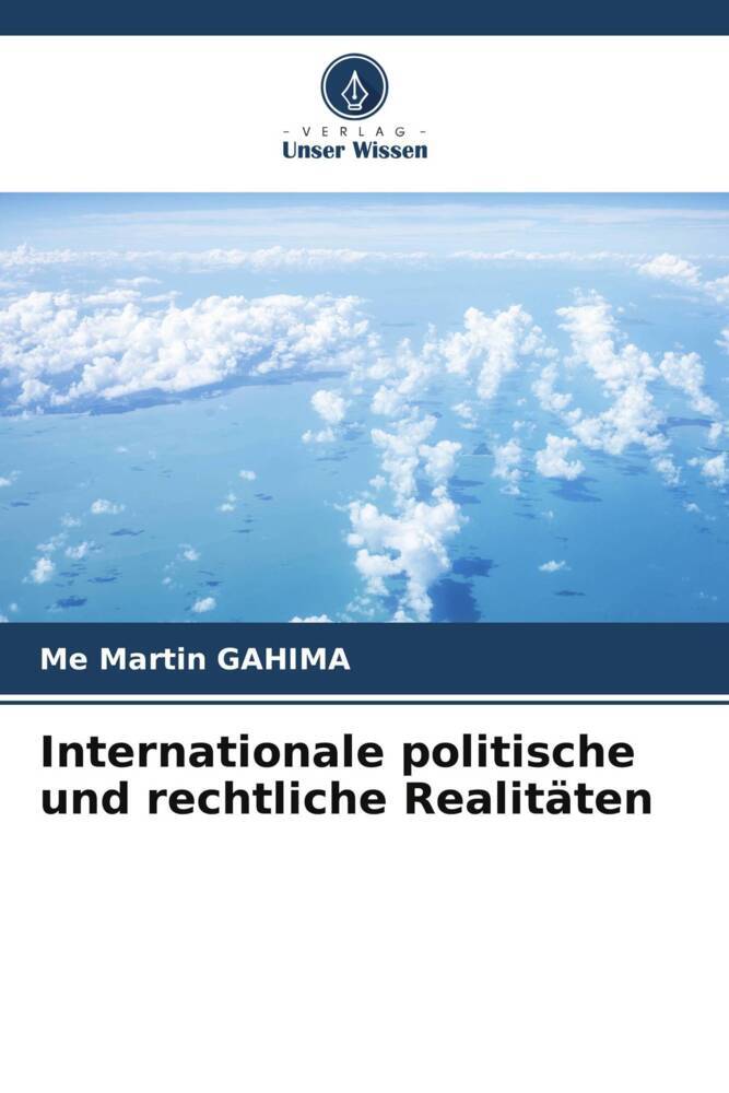 Internationale politische und rechtliche Realitäten