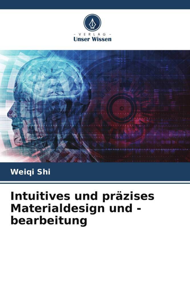 Intuitives und präzises Materialdesign und -bearbeitung