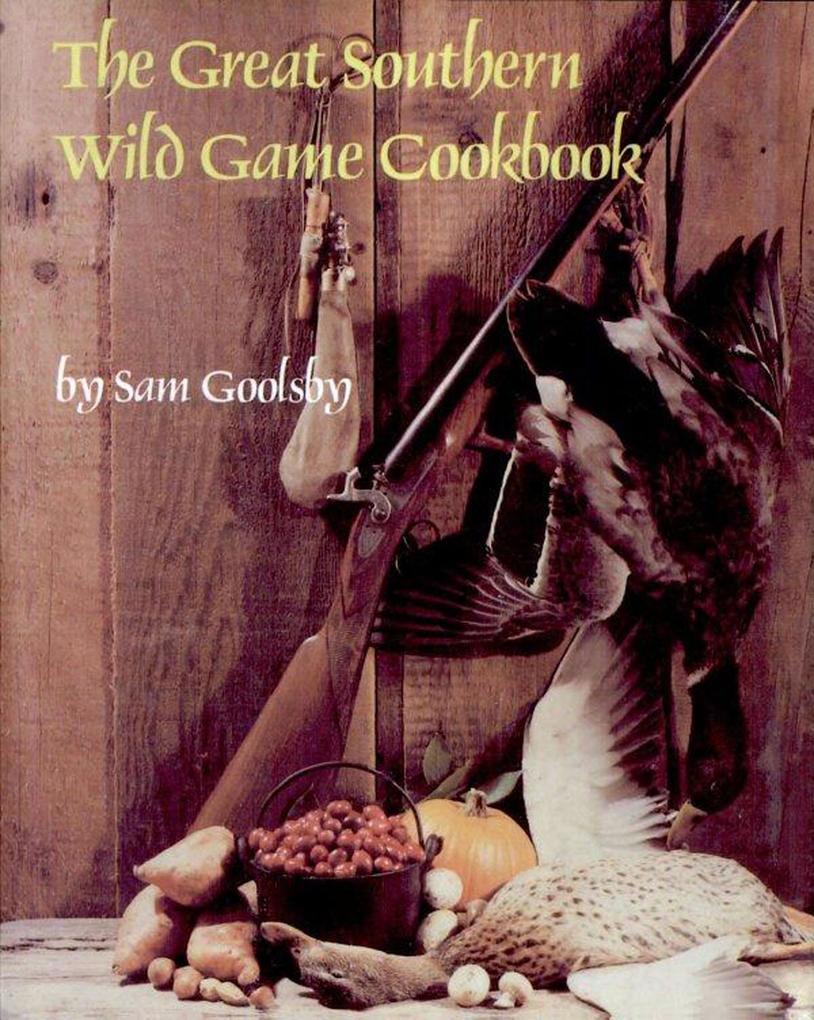 Great Southern Wild Game Cookbook