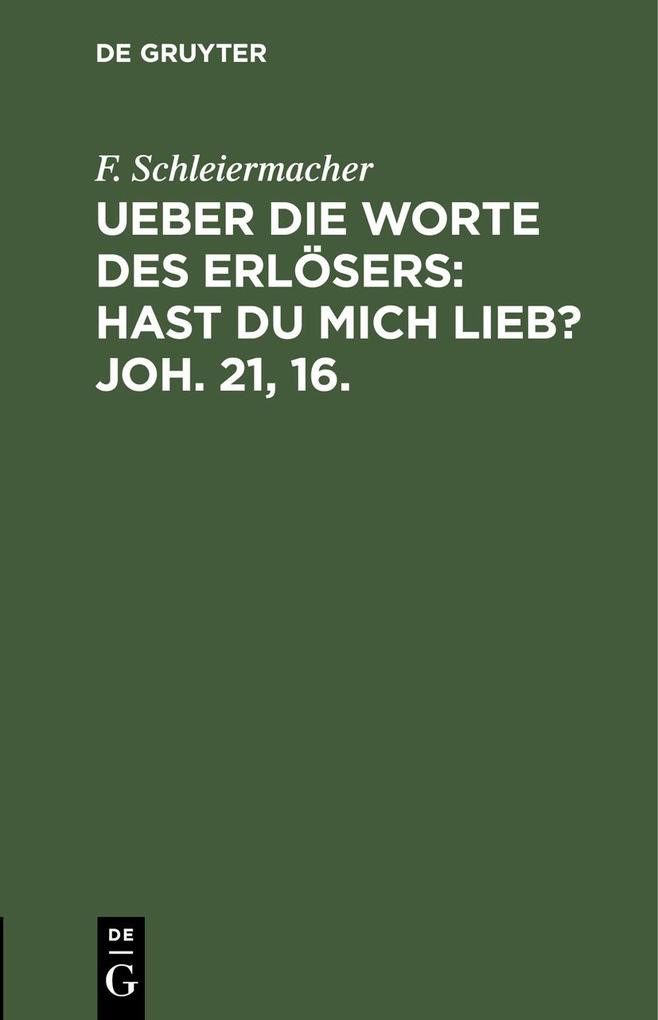 Ueber die Worte des Erlösers: Hast Du mich lieb? Joh. 21 16.