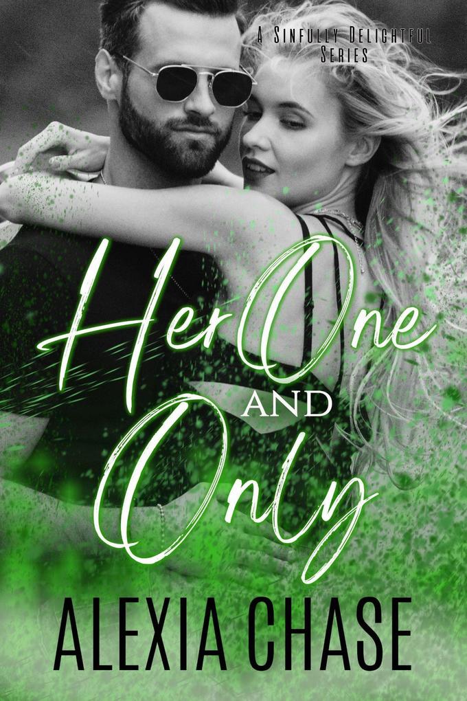 Her One and Only (A Sinfully Delightful Series)