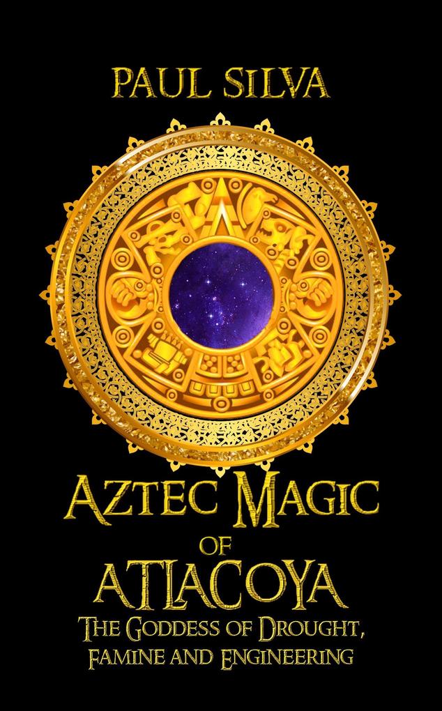 Aztec Magic of Atlacoya